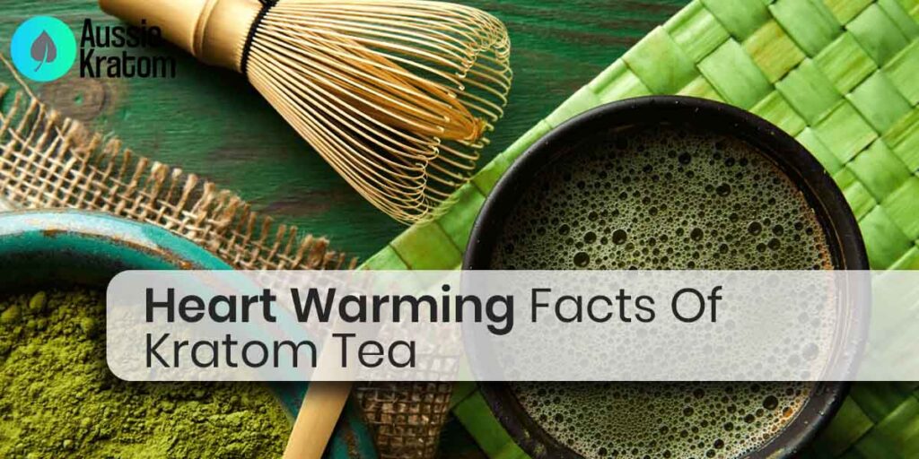 Heart Warming Facts Of Kratom Tea