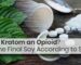 Is Kratom an Opioid? The Final Say According to Science